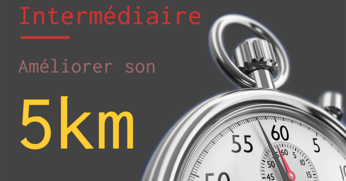 améliorer 5km